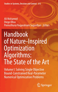 Handbook of Nature-Inspired Optimization Algorithms: The State of the Art: Volume I: Solving Single Objective Bound-Constrained Real-Parameter Numerical Optimization Problems