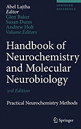 Handbook of Neurochemistry and Molecular Neurobiology: Practical Neurochemistry Methods
