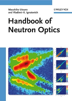 Handbook of Neutron Optics - Utsuro, Masahiko, and Ignatovich, Vladimir K