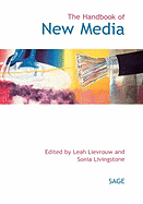 Handbook of New Media: Social Shaping and Consequences of Icts