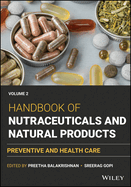 Handbook of Nutraceuticals and Natural Products: Biological, Medicinal, and Nutritional Properties and Applications