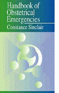 Handbook of Obstetrical Emergencies - Sinclair, Constance