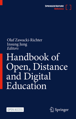 Handbook of Open, Distance and Digital Education - Zawacki-Richter, Olaf (Editor), and Jung, Insung (Editor)