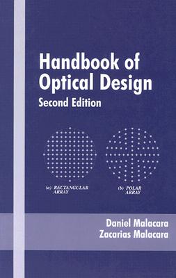 Handbook of Optical Design - Malacara-Hernandez, Daniel, and Malacara-Hernandez, Zacarias, and Malacara, Zacarias (Editor)