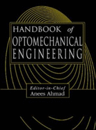 Handbook of Optomechanical Engineering - Ahmad, Anees (Editor)