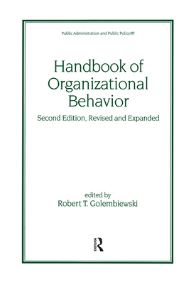 Handbook of Organizational Behavior - Golembiewski, Robert T