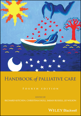 Handbook of Palliative Care - Kitchen, Richard (Editor), and Faull, Christina (Editor), and Russell, Sarah (Editor)