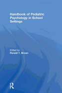 Handbook of Pediatric Psychology in School Settings