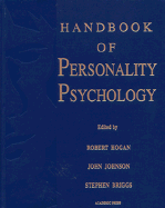 Handbook of Personality Psychology - Hogan, Robert (Editor), and Johnson, John (Editor), and Briggs, Stephen (Editor)