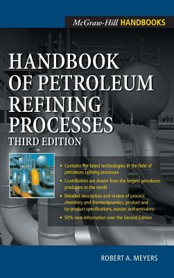 Handbook of Petroleum Refining Processes - Meyers, Robert