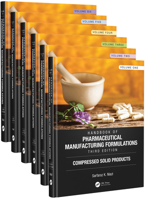 Handbook of Pharmaceutical Manufacturing Formulations, Third Edition - Niazi, Sarfaraz K