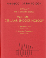 Handbook of Physiology: Section 7: The Endocrine Systemvolume I: Cellular Endocrinology