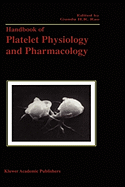 Handbook of Platelet Physiology and Pharmacology