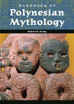 Handbook of Polynesian Mythology - Craig, Robert