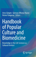 Handbook of Popular Culture and Biomedicine: Knowledge in the Life Sciences as Cultural Artefact