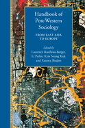Handbook of Post-Western Sociology: From East Asia to Europe