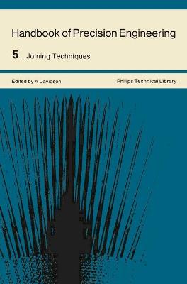 Handbook of Precision Engineering: Joining Techniques - Davidson, A.