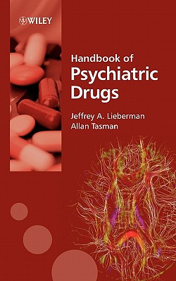 Handbook of Psychiatric Drugs - Lieberman, Jeffrey A, and Tasman, Allan