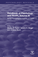 Handbook of Psychology and Health, Volume IV: Social Psychological Aspects of Health