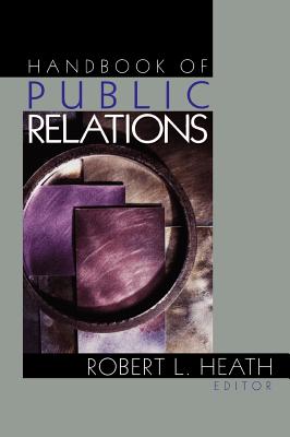 Handbook of Public Relations - Heath, Robert L (Editor)