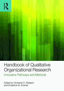 Handbook of Qualitative Organizational Research: Innovative Pathways and Methods