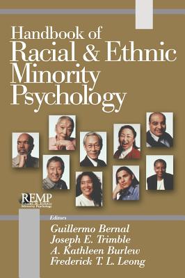 Handbook of Racial and Ethnic Minority Psychology - Bernal, Guillermo (Editor), and Trimble, Joseph E (Editor), and Burlew, A Kathleen (Editor)