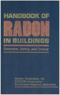 Handbook of Radon in Buildings: Detection, Safety, & Control - Mueller, Associa, and Syscon Corporation, and Brookhaven National Laboratory