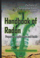 Handbook of Radon: Properties, Applications, and Health