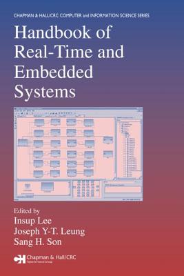 Handbook of Real-Time and Embedded Systems - Lee, Insup (Editor), and Leung, Joseph Y-T (Editor), and Son, Sang H (Editor)