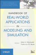 Handbook of Real-World Applications of Modeling and Simulation