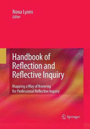 Handbook of Reflection and Reflective Inquiry: Mapping a Way of Knowing for Professional Reflective Inquiry