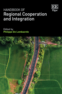 Handbook of Regional Cooperation and Integration - de Lombaerde, Philippe (Editor)