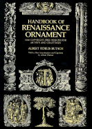 Handbook of Renaissance Ornament: 1290 Designs from Decorated Books