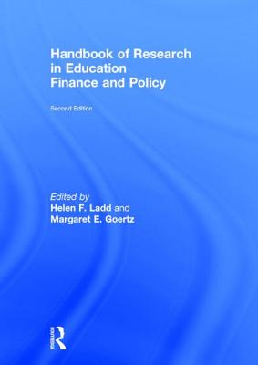 Handbook of Research in Education Finance and Policy - Ladd, Helen F, Professor (Editor), and Goertz, Margaret E (Editor)