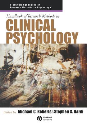 Handbook of Research Methods in Clinical - Roberts, Michael C (Editor), and Ilardi, Stephen S (Editor)