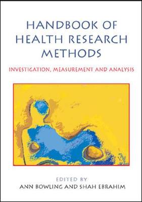 Handbook of Research Methods in Health - Bowling, Ann (Editor), and Ebrahim, Shah (Editor)