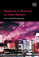 Handbook of Research on Asian Business - Yeung, Henry Wai-Chung (Editor)
