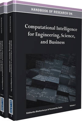 Handbook of Research on Computational Intelligence for Engineering, Science, and Business (2 Vols.) - Siddhartha Bhattacharyya, and Bhattacharyya, Siddhartha (Editor), and Dutta, Paramartha (Editor)