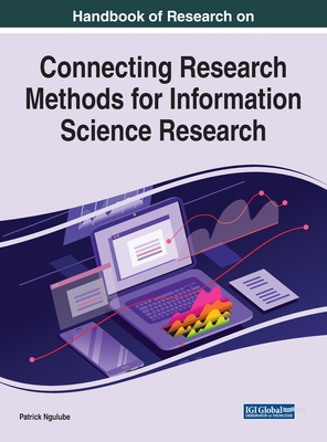 Handbook of Research on Connecting Research Methods for Information Science Research - Ngulube, Patrick (Editor)