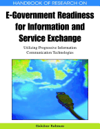 Handbook of Research on E-Government Readiness for Information and Service Exchange: Utilizing Progressive Information Communication Technologies
