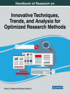 Handbook of Research on Innovative Techniques, Trends, and Analysis for Optimized Research Methods