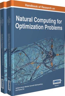 Handbook of Research on Natural Computing for Optimization Problems - Mandal, Jyotsna Kumar (Editor), and Mukhopadhyay, Somnath (Editor), and Pal, Tandra (Editor)