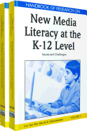 Handbook of Research on New Media Literacy at the K-12 Level: Isues and Challenges (2 Vols.)