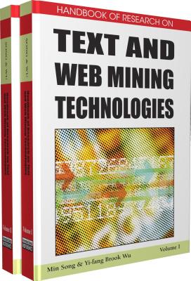 Handbook of Research on Text and Web Mining Technologies - Song, and Song, Min (Editor), and Wu, Yi-Fang Brook (Editor)