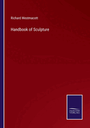 Handbook of Sculpture