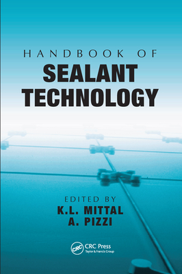 Handbook of Sealant Technology - Mittal, K.L. (Editor), and Pizzi, A. (Editor)