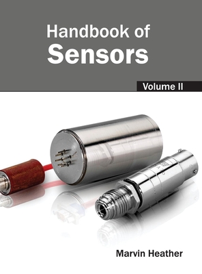 Handbook of Sensors: Volume II - Heather, Marvin (Editor)