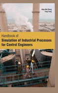 Handbook of Simulation of Industrial Processes for Control Engineers