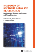 Handbook Of Software Aging And Rejuvenation: Fundamentals, Methods, Applications, And Future Directions