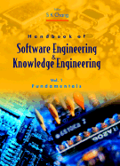Handbook of Software Engineering and Knowledge Engineering - Volume 1: Fundamentals